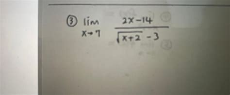 Solved 3 Limx→72x 14x22 3