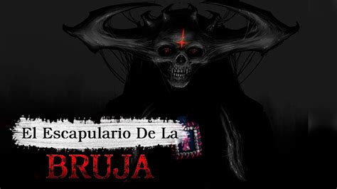 El Escapulario De La Bruja Historias De Terror REDE YouTube