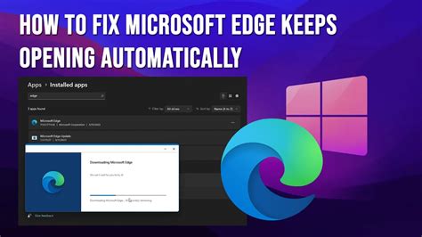 How To Fix Microsoft Edge Keeps Opening Automatically Solved Youtube