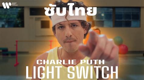 Sub Thai Light Switch Charlie Puth YouTube Music