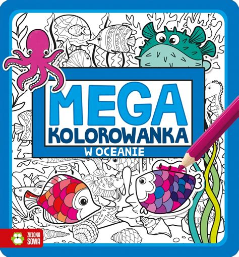 W Oceanie Mega Kolorowanka X Natalia G Z Allegro