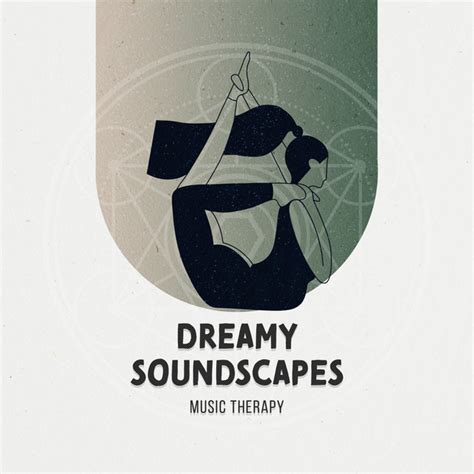 Dreamy Soundscapes Music Therapy Album By Deep Sleep Music Collective