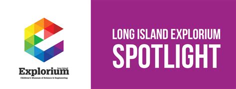 Spotlight Events Long Island Explorium