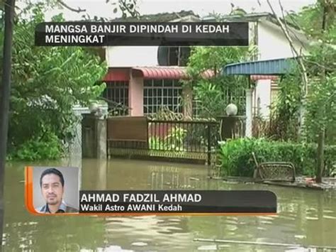 Mangsa Banjir Dipindah Di Kedah Meningkat Video Dailymotion