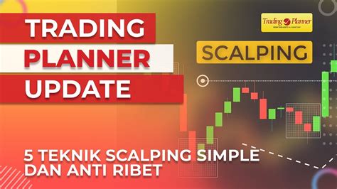 Teknik Scalping Simple Dan Anti Ribet Youtube