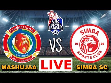 Live Mashujaa FC Vs Simba SC Mechi Ya Ligi Kuu Tanzania 2024