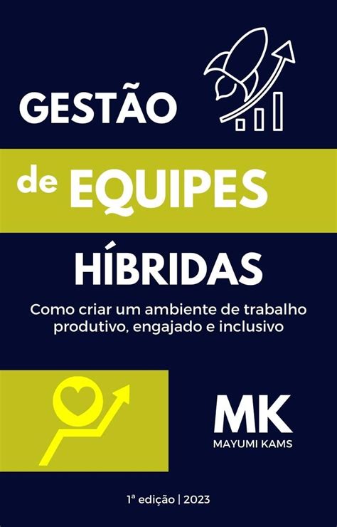 Gest O De Equipes H Bridas Como Criar Um Ambiente De Trabalho