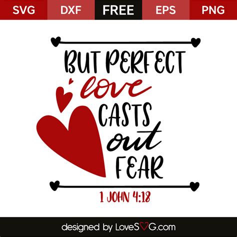 But Perfect Love Casts Out Fear 1 John 418