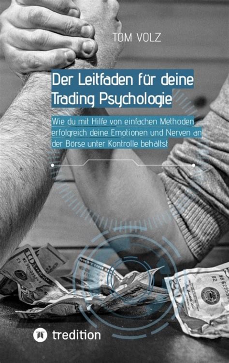 Der Leitfaden F R Deine Trading Psychologie Von Tom Volz Buch