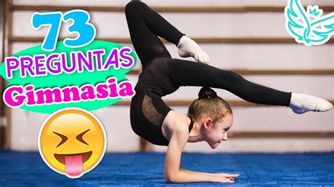 73 PREGUNTAS HACIENDO GIMNASIA RÍTMICA ARTÍSTICA Y ACROBACIA Grupo