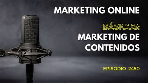 2450 Básicos Del Marketing Online Marketing De Contenidos