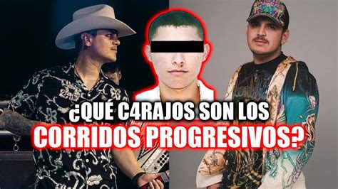 Qu Son Los Corridos Progresivos Youtube