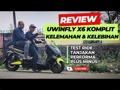 Review Motor Listrik Uwinfly X6 Lengkap PLUS MINUS Test Ride Dan Tanjakan