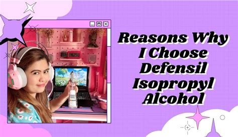 Reasons Why I Choose Defensil Isopropyl Alcohol Life With Lhyzie