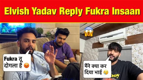 Elvish Yadav Reply Fukra Insaan 😱 Elvish Yadav Angry Reply 😨 Youtube