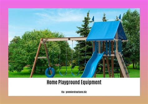 A Comprehensive Guide to Choosing the Right Home Playground Equipment ...