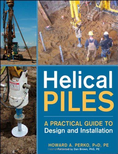 Helical Piles: A Practical Guide to Design and Installation | Union of ...