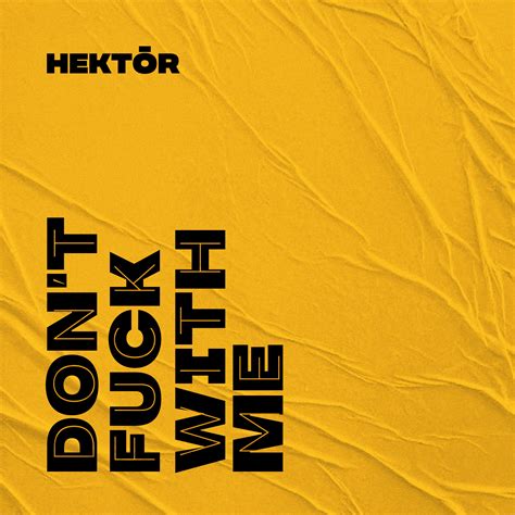 Hektōr Don t Fuck With Me Extended by Alphabeat Records Free