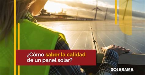 Calidad de paneles solares Criterios y evaluación