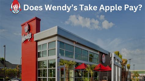 Does Wendys Take Apple Pay In Us See Payment Methods