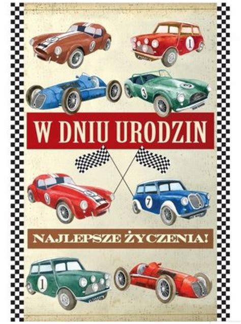 Urodzinowa Kartka Dla M Czyzny Z Autami Wyj Tkowa Ozdobne Karnety Z