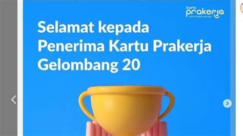 Segera Cek Hasil Seleksi Kartu Prakerja Gelombang 20 Sudah Diumumkan