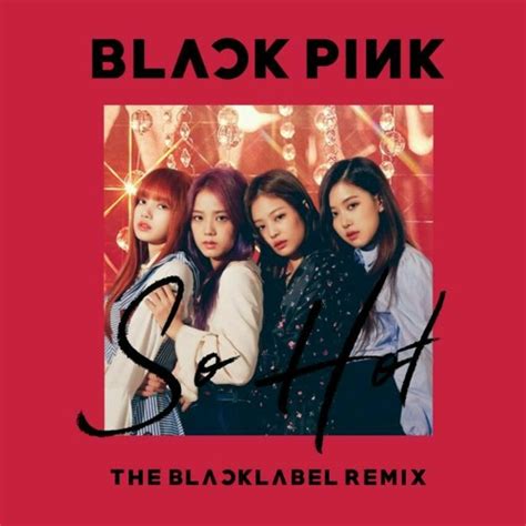Stream Blackpink So Hot Song By Bts Love Listen Online For Free On Soundcloud
