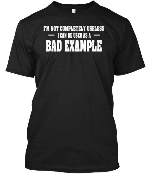 Bad Example T Shirt Cool T Shirts T Shirts With Sayings