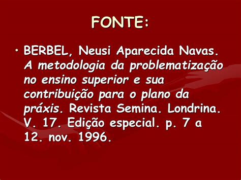 Ppt Metodologia Da Problematiza O Na Concep O Da Pr Xis Powerpoint