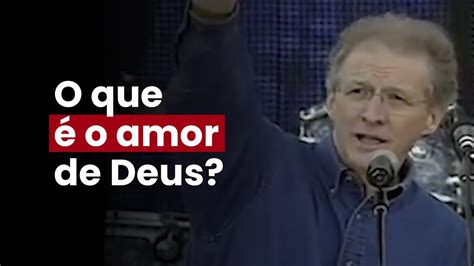 John Piper O Que é O Amor De Deus Youtube