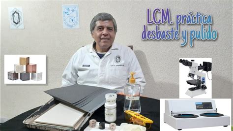 Desbaste Y Pulido De Muestras Metalogr Ficas Lcm Youtube