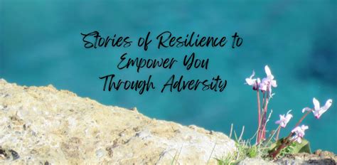 Real Life Stories Of Resilience