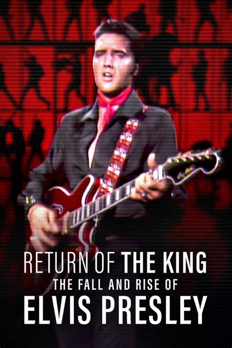 Return Of The King The Fall And Rise Of Elvis Presley 2024 IMDb