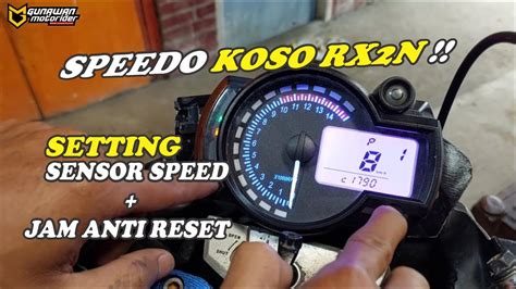 Koso Rx N Cara Setting Sensor Speed Dan Jam Anti Reset Youtube