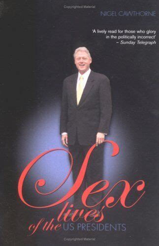 Sex Lives Of The Us Presidents By Nigel Cawthorne Mint Condition 1853755478 Ebay