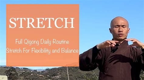 Stretch Full Qigong Daily Routine To Stretch For Flexibility And