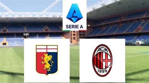 Prediksi Liga Italia Genoa Vs Ac Milan Kans Menuju Puncak Dunia Bola