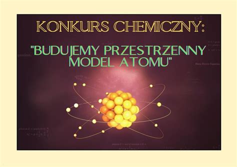 Budujemy Przestrzenny Model Atomu Zesp Szkolno Przedszkolny W