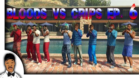 GTA 5 Bloods Vs Crips Ep 6 HQ YouTube