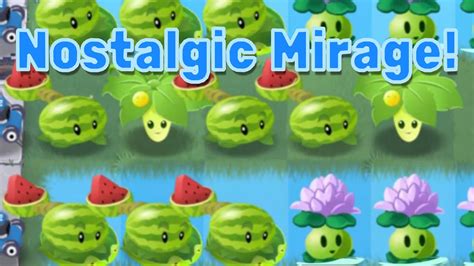 Nostalgic Mirage All Levels PvZ Travel Level 96 105 YouTube