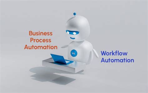 Difference Between Business Process Automation And Workflow Automation