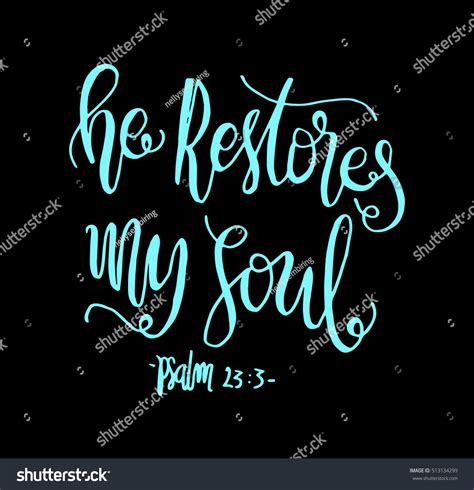 He Restores My Soul Hand Drawn Stock Vector (Royalty Free) 513134299 ...