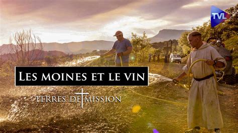 Terres de Mission n241 Les moines et le vin TVLibertés 1ère