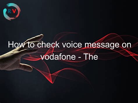 🔴 How To Check Voice Message On Vodafone - The Complete Guide - 2025
