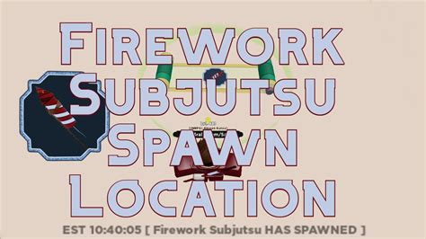 Shindo Firework Subjutsu Spawn Location Codes Youtube