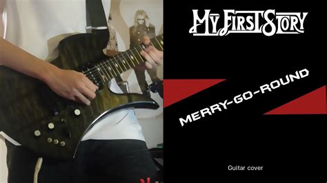 MY FIRST STORY Merry Go Round Guitar Cover By ZILENT YouTube