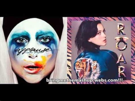 Lady Gaga Vs Katy Perry Roaring Applause Mashup YouTube