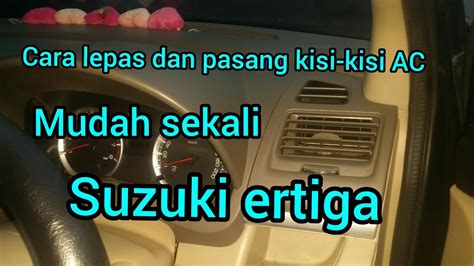 Suzuki Ertiga Cara Lepas Ganti Kisi Kisi Ac Cover Spedometer YouTube