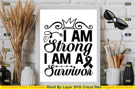 I Am Strong I Am A Survivor Svg Cut File Graphic By Craftart24 · Creative Fabrica