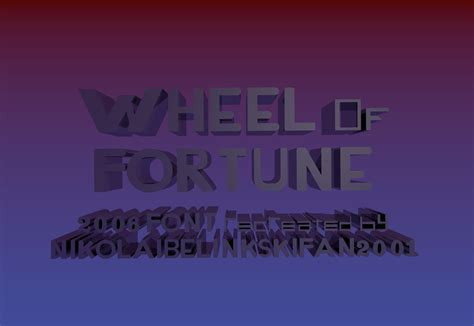 Wheel of Fortune 2006 Font by NikolaiB2001 on DeviantArt